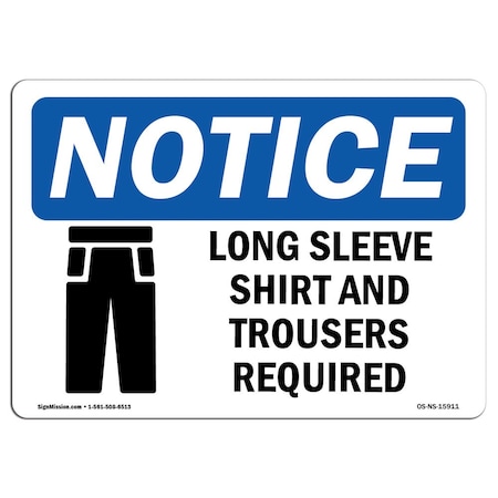 OSHA Notice Sign, NOTICE Long Sleeve Shirt And Trousers Required, 5in X 3.5in Decal, 10PK